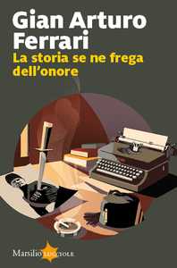 La storia se ne frega dell'onore